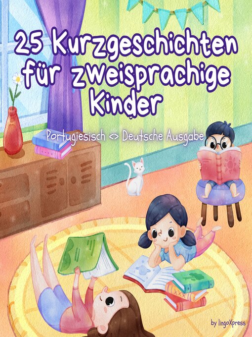 Title details for 25 Kurzgeschichten für zweisprachige Kinder | Portugiesisch--Deutsche Ausgabe by lingoXpress - Available